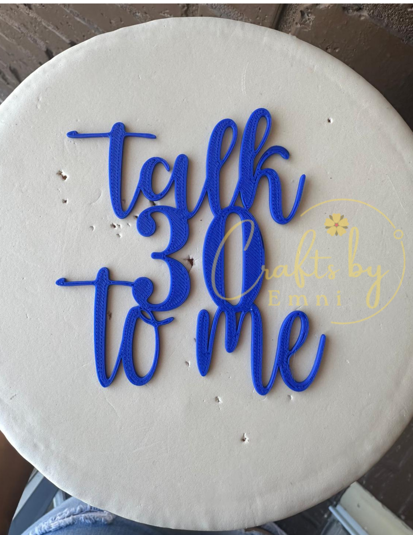 Talk30 to me